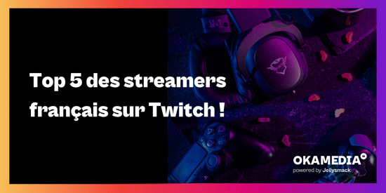 Découvrez le Top 5 des streamers français sur Twitch !